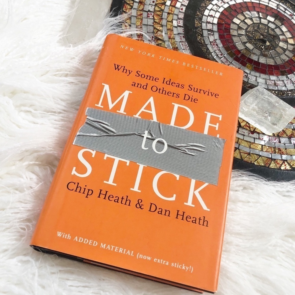 Made To Stick Why Some Ideas Survive & Others Die
